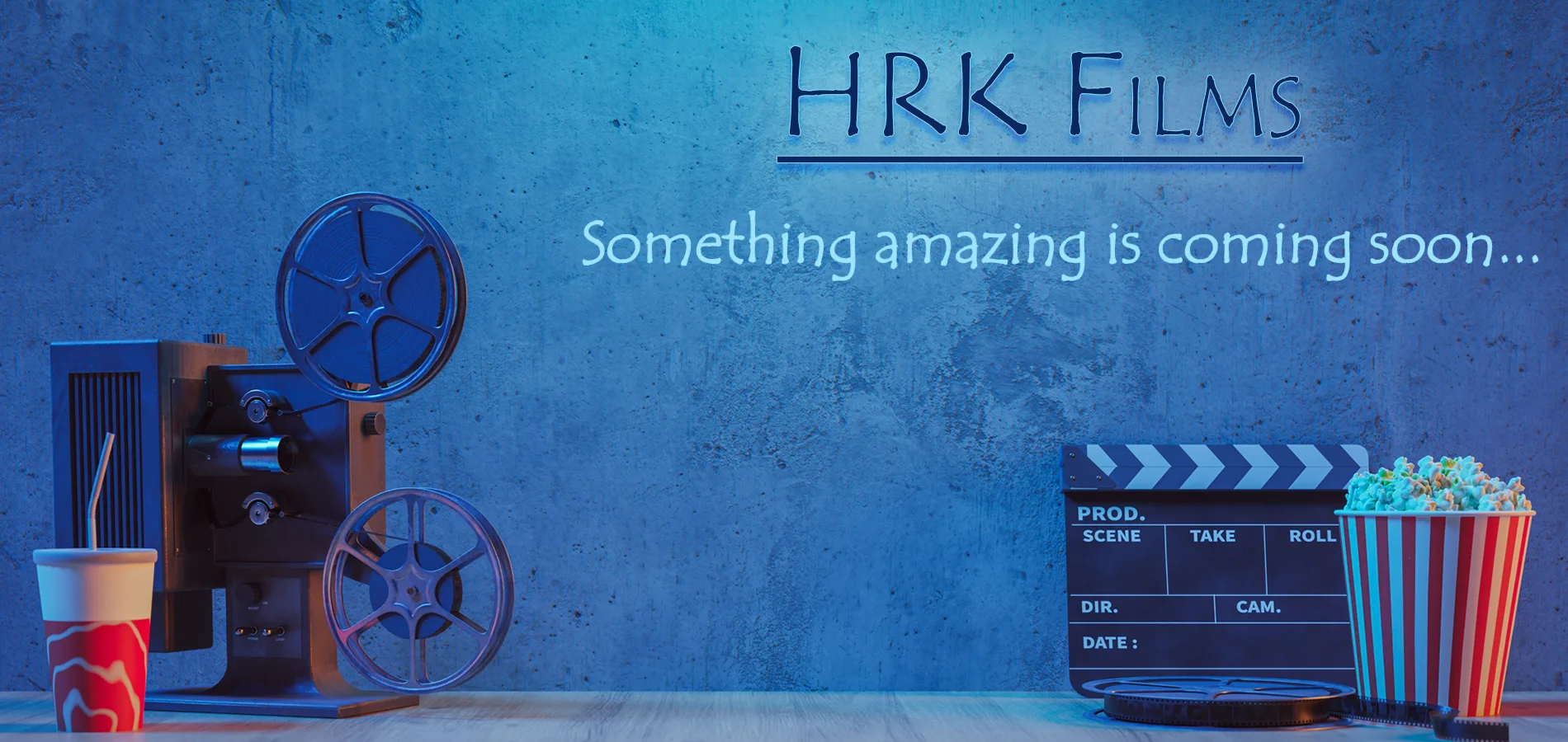 HRK Films...Coming Soon